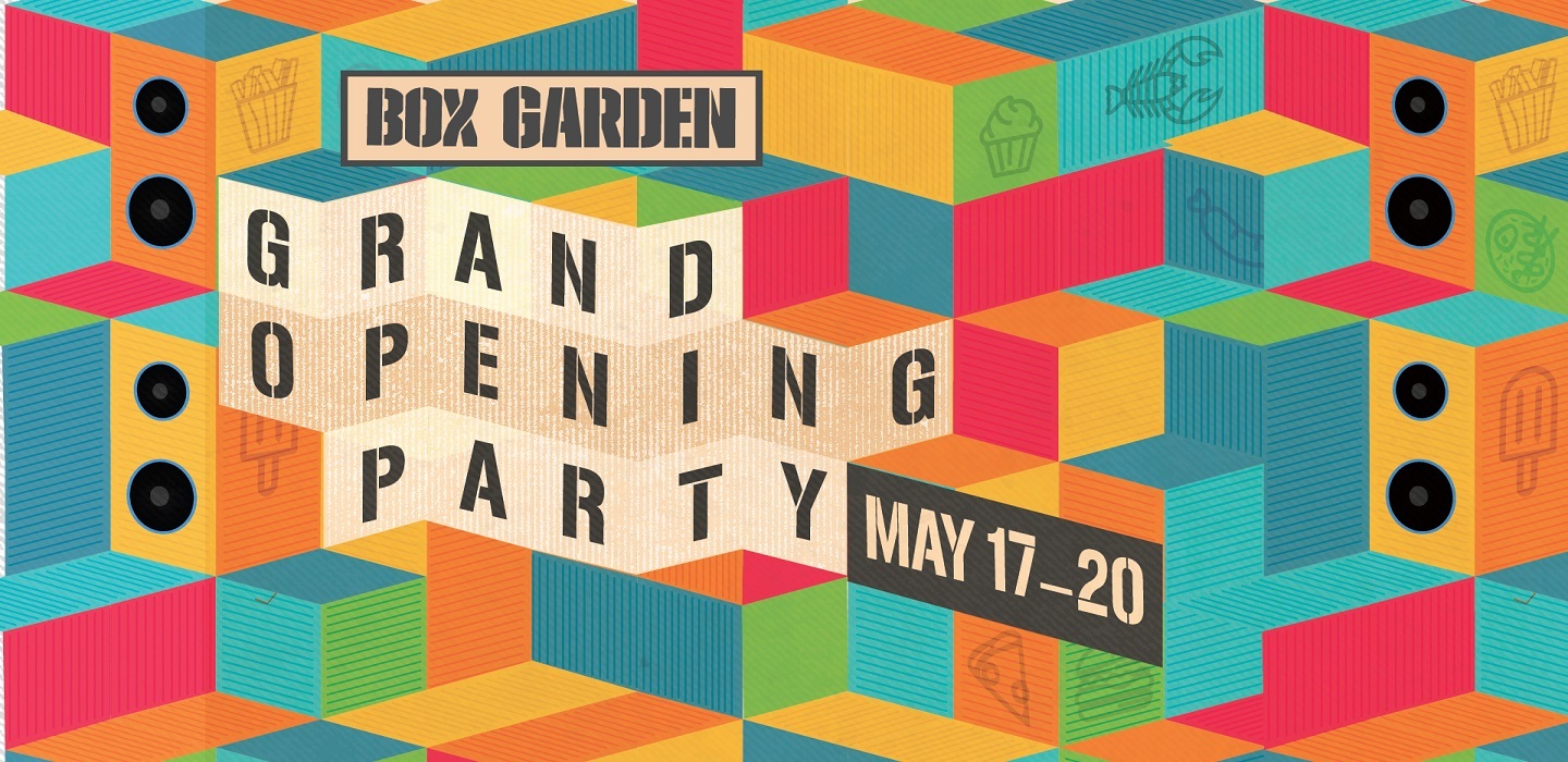 Box Garden Grand Opening