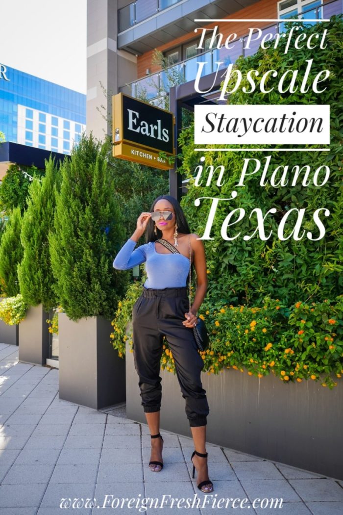 Foreign Fresh Fierce Upscale Staycation in Plano, TX Pinterest pin