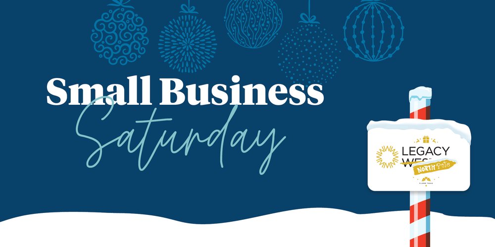 Small Business Saturday at Legacy West