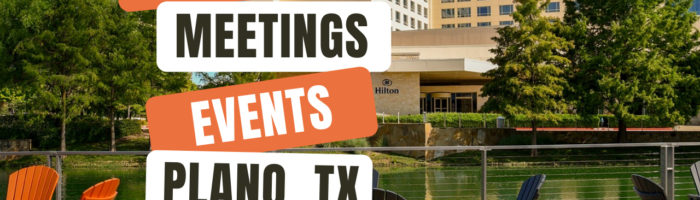10+ Venues for Meetings & Events in Plano, TX with Hilton hotel exterior and Boardwalk pond in background