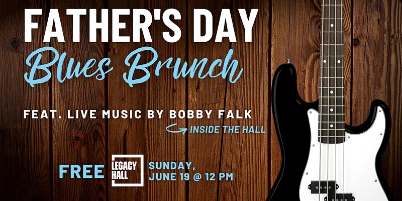 Fathers Day at Legacy Hall