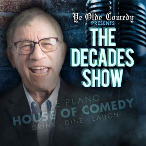 Ye Olde Comedy Decades Show