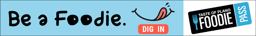 Be a Plano Foodie Taste of Plano graphic with smiley face and Dig In call to action button