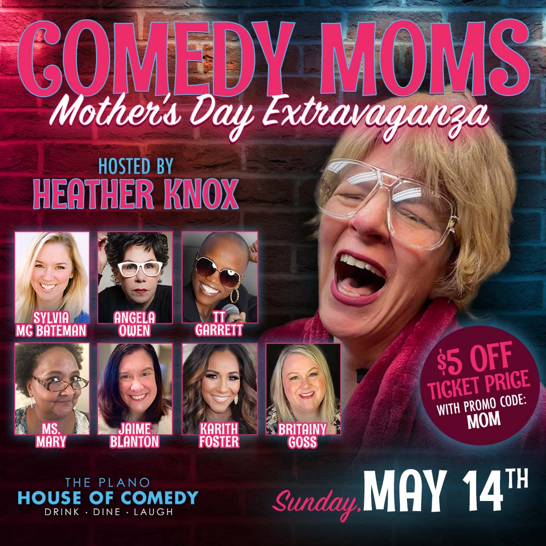 Comedy Moms Mother's Day Extravaganza