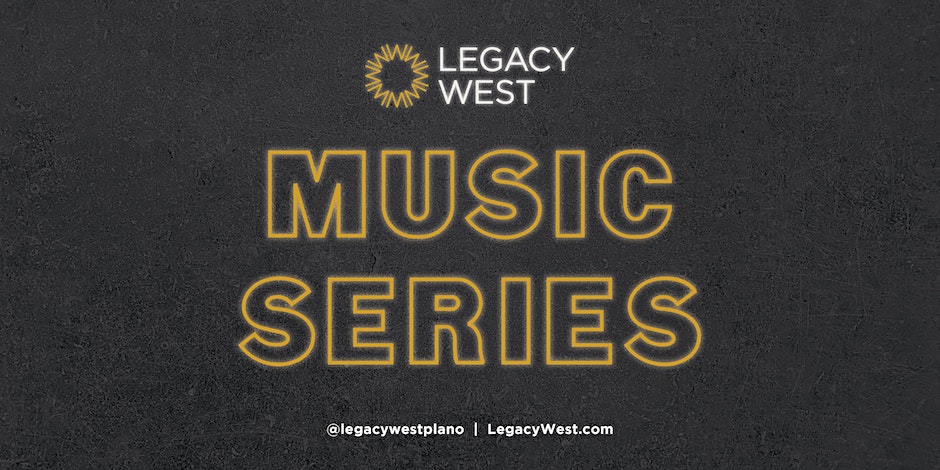Live Music at Legacy West