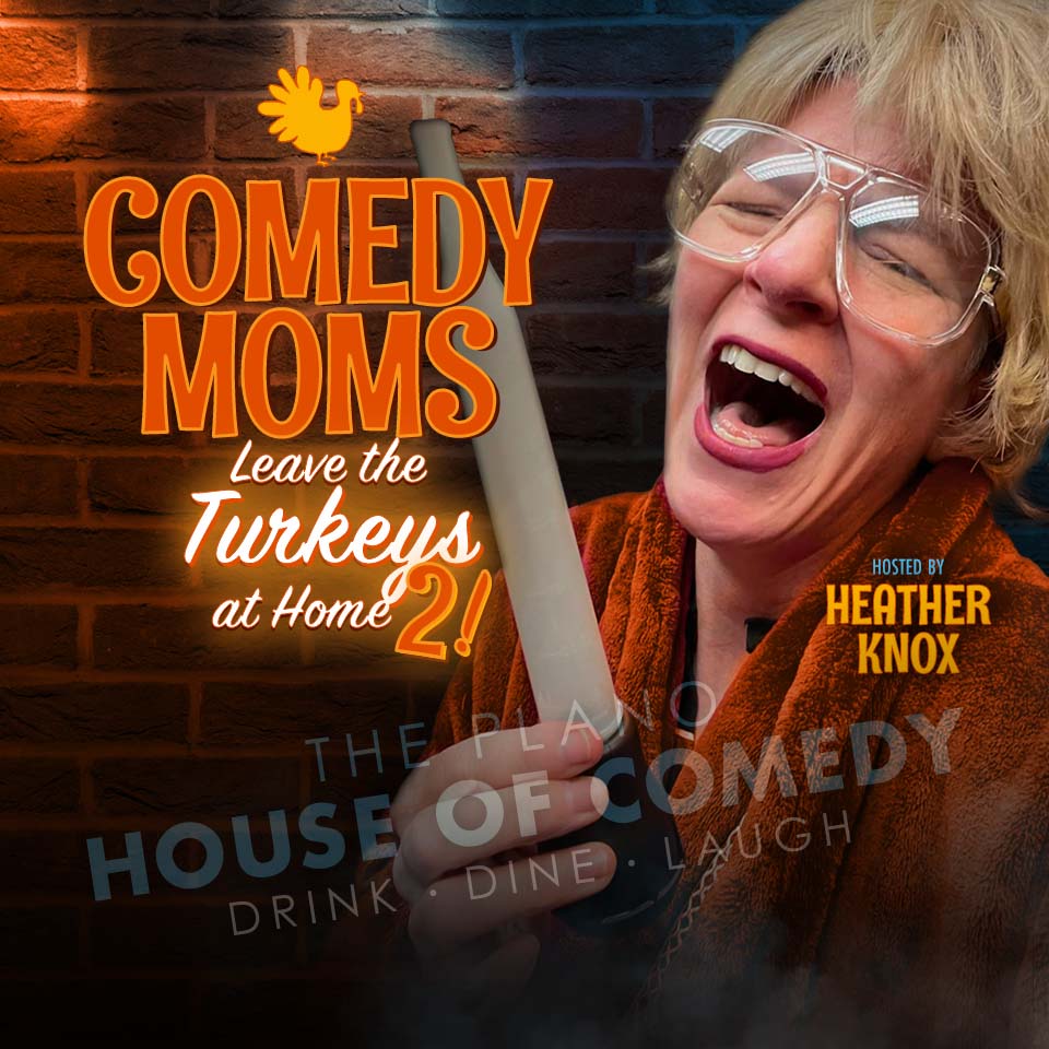 Comedy Mom's Leave the Turkeys at Home 2