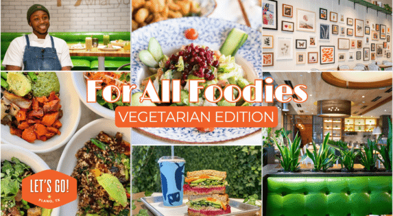 Image of For All Foodies: Vegetarian dining in Plano