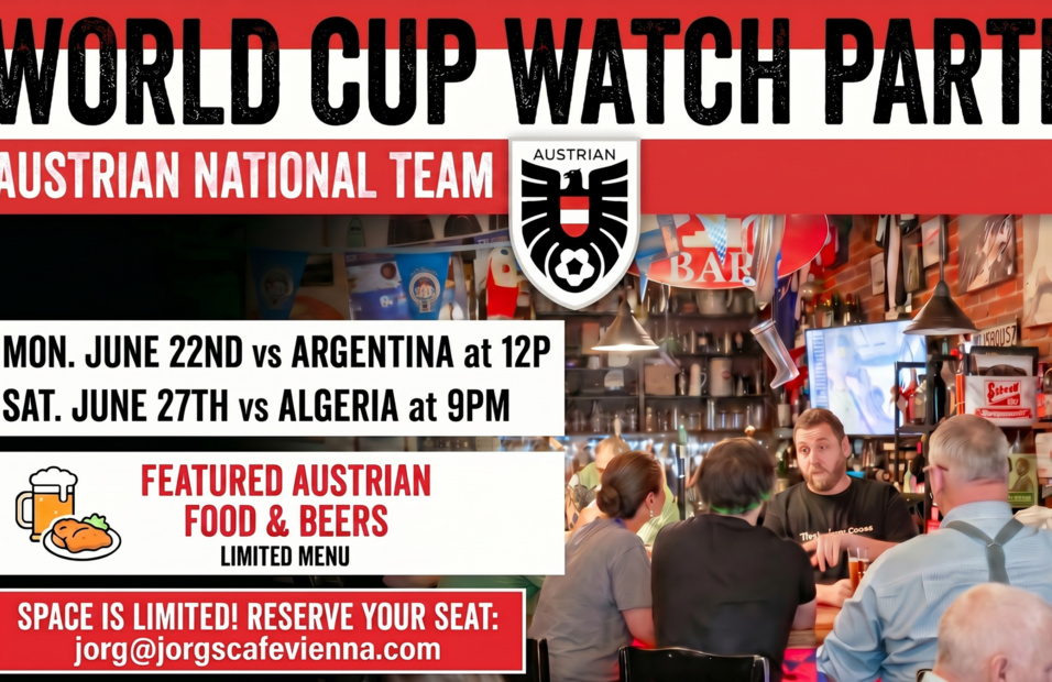 A promotional poster for an Austrian National Team World Cup soccer watch party shows people gathered in a bar. Dates for matches vs Argentina and Algeria, details on featured Austrian food and beers, and reservation info are displayed.