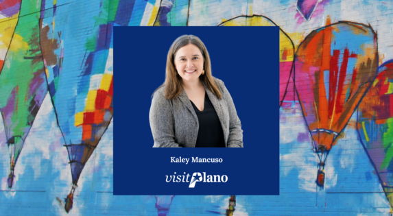 Visit Plano Team Member Spotlight: Kaley Mancuso Image of Visit Plano Team Member Spotlight: Kaley Mancuso
