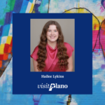 A woman with long wavy brown hair and a pink blouse smiles at the camera. Her portrait, framed by a blue box with Hailee Lykins, visit Plano, and Member Spotlight text, stands out against a colorful mural of abstract hot air balloons.