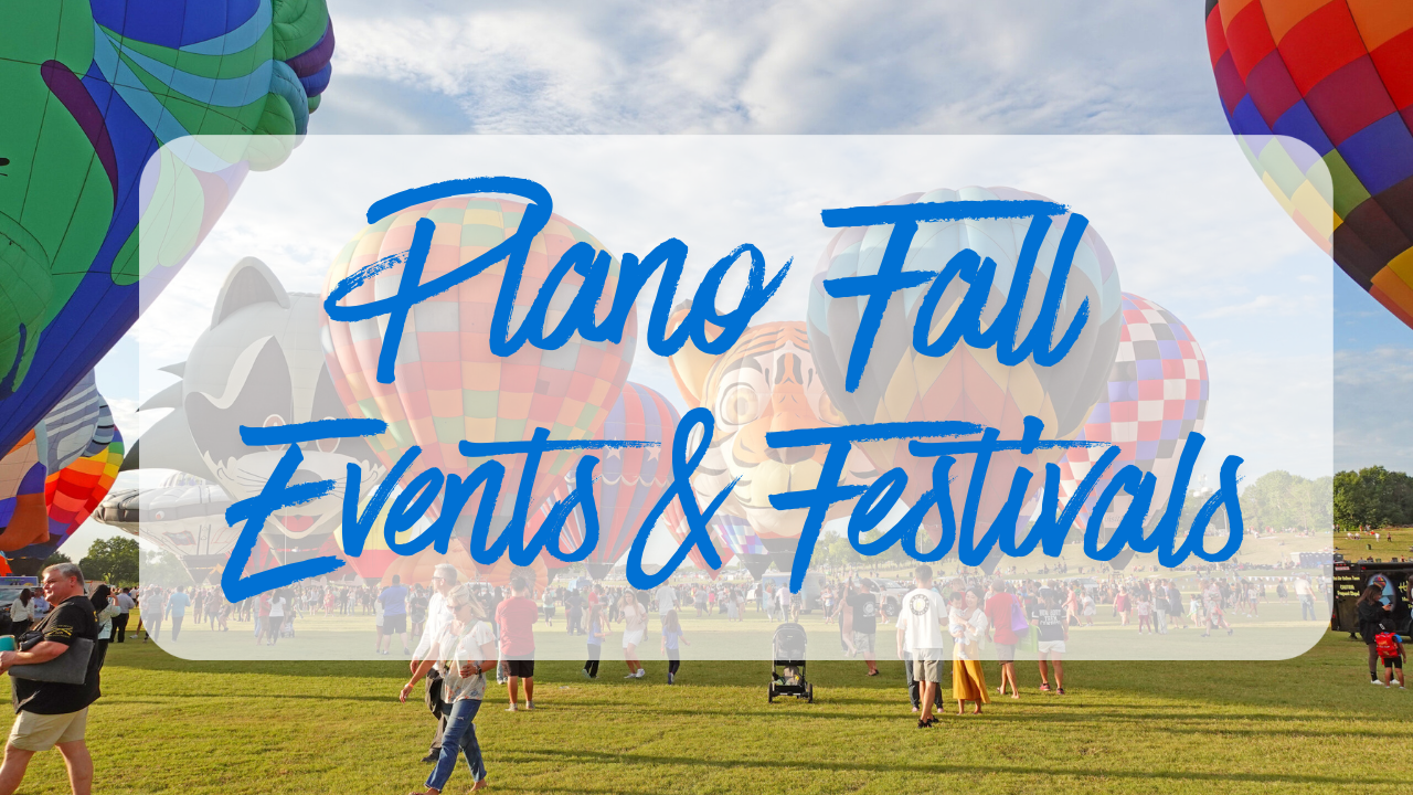People gather on a grassy field with colorful hot air balloons in the background, celebrating some of the best Fall Events in Plano. Text over the image reads Plano Fall Events & Festivals.