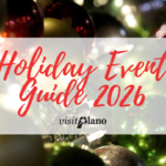Holiday ornaments decorate the background of this Holiday Event Guide 2026 for Plano, which invites visitors to learn more about holiday events in Plano.